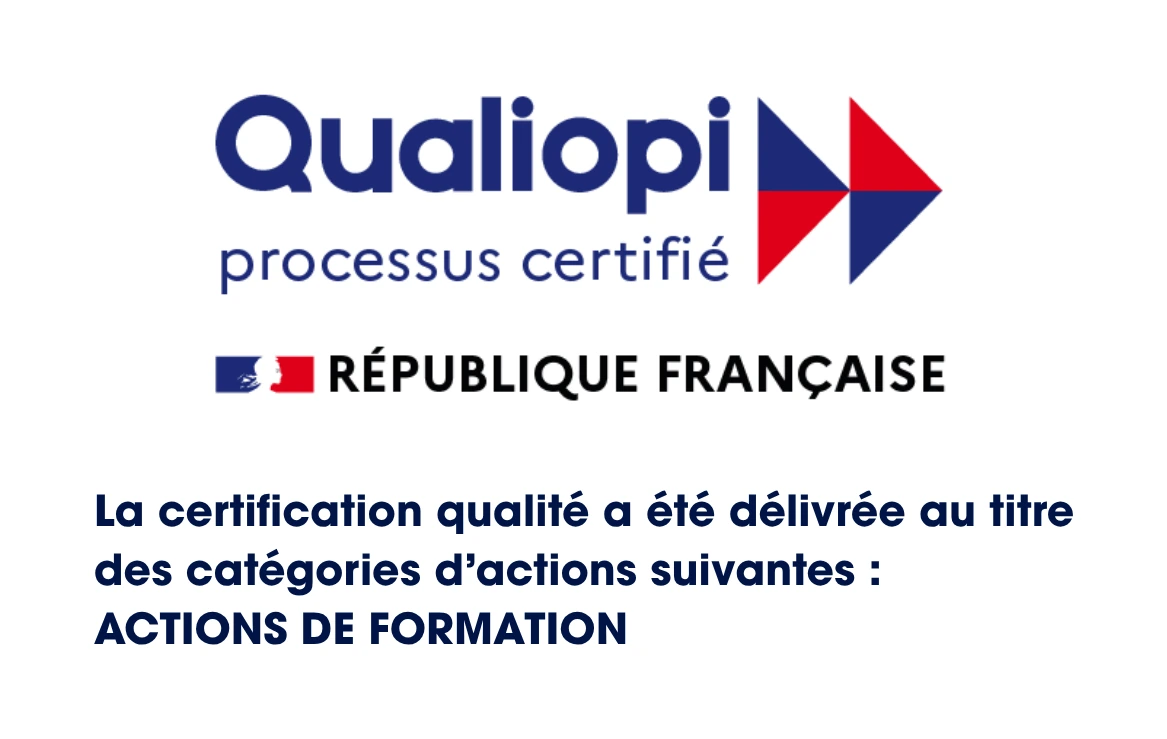 Qualiopi - processus certifié - République Française. La certification qualité a été délivrée au titre des catégories d'actions suivantes : ACTIONS DE FORMATION